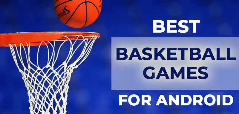 20 Best Basketball Games for Android You Should Try